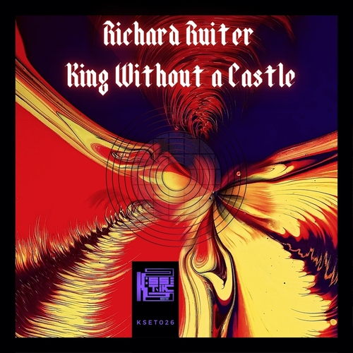 Richard Ruiter - King Without a Castle [KSET026]